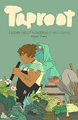 Taproot by Keezy Young book cover with two illustrated people, one in garden and one a green ghost like figure