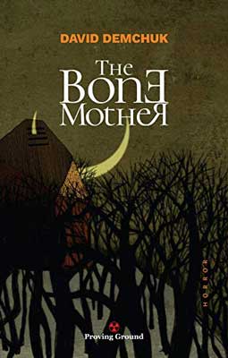 The Bone Mother by David Demchuk book cover with image of person, horrn, and trees on green bkacground