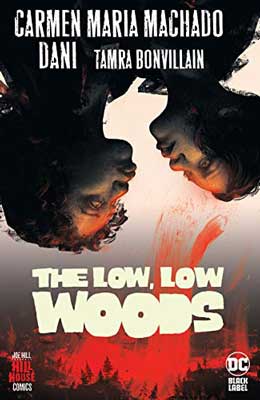 The Low, Low Woods by Carmen Maria Machado, Dani, and Tamra Bonvillain book cover with two people's faces upside down and smear of red orange color