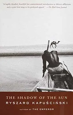 The Shadow of the Sun by Ryszard Kapuściński book cover with person in boat rowing and camel in background