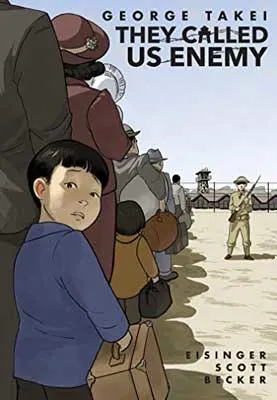 They Called Us Enemy by George Takei book cover with illustration of young boy in line with soldier up front