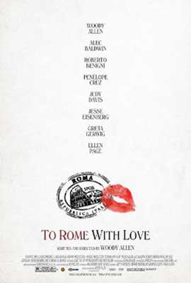 To Rome With Love movie poster with red lips kiss on white background