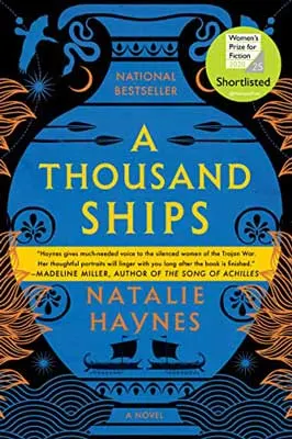 A Thousand Ships by Natalie Haynes book cover with two ships on blue background with orange flowers it