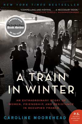 A Train in Winter by Caroline Moorehead book cover with black and white image of people standing on a platform