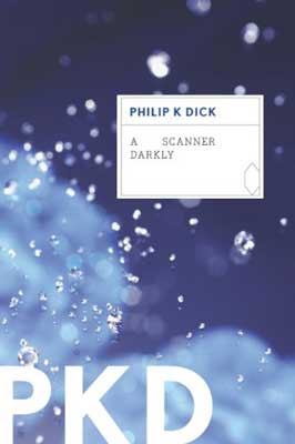A Scanner Darkly by Philip K. Dick book cover with blue like water droplets