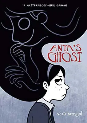 Anya's Ghost by Vera Brosgol book cover with illustrated girl with dark hair swirling in the air