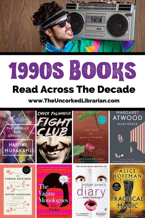 Best 90s Books Pinterest pin with image of person carrying boom box on shoulder and book covers for Practical Magic, Bridget Jones's Diary, The Vagina Monologues, The Virgin Suicides, Alias Grace, Fight Club, The God Of Small Things, and The Wind-Up Bird Chronicle