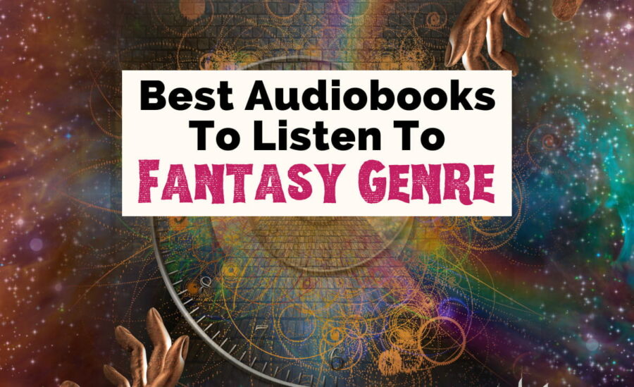 Best Fantasy Audiobooks with image of hands swirling with rainbow, maps, and compass