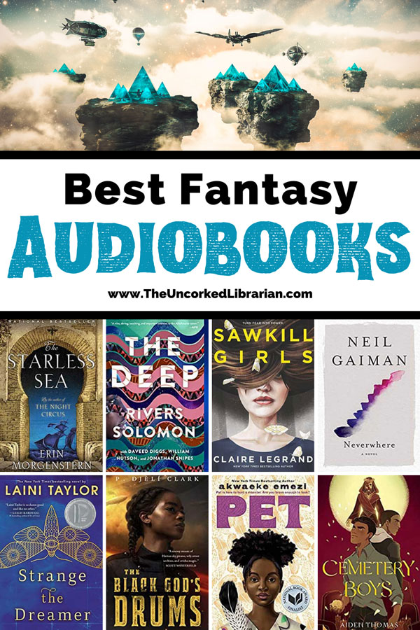 Best Fantasy Audiobooks on Audible Pinterest pin with image of fantastic steampunk world in clouds with turquoise buildings on floating rocks and book covers for Cemetery Boys, Pet, TThe Black God's Drums, Strange The Dreamer, Neverwhere, Sawkill Girls, The Seep, The Starless Sea