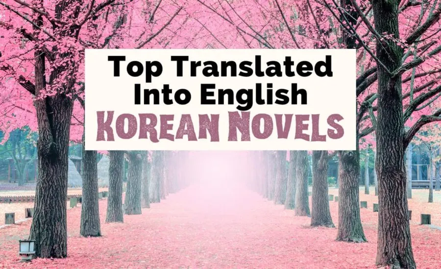 Best Korean Novels English Translation with image of pink trees at Nami Island in South Korea