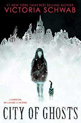 City Of Ghosts by Victoria Schwab book cover with young person and cat walking away from cityscape