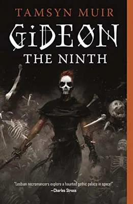 Gideon the Ninth by Tamsyn Muir book cover with person with skull face wearing black and carrying weapons