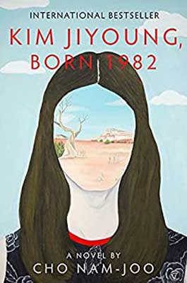 Kim Jiyoung Born 1982 by Cho Nam Joo book cover with person with long brown hair and face filled with barren landscape with a tree