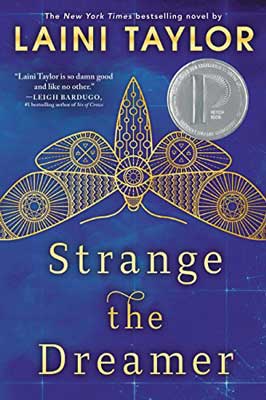 Strange the Dreamer by Laini Taylor book cover with gold dragonfly and Printz award sticker