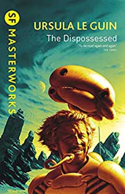The Dispossessed by Ursula K Le Guin book cover with man and aircraft in gold with greenish landscape behind him