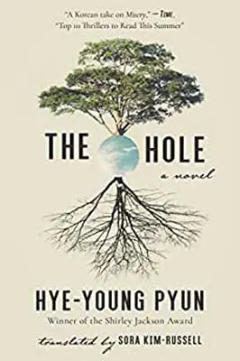 The Hole by Hye-Young Pyun book cover with image of tree with green leaves and its reflection with no leaves with circle with sky in the middle