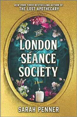 The London Séance Society by Sarah Penner book cover with pink and white flowers and white lit candle
