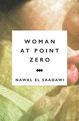 Woman at Point Zero by Nawal El Saadawi book cover with close up of person's face and lips