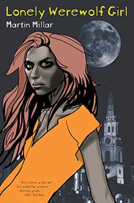 Lonely Werewolf Girl by Martin Millar book cover with illustrated person with brown hair and stone colored skin in orange t shirt with church and moon behind her
