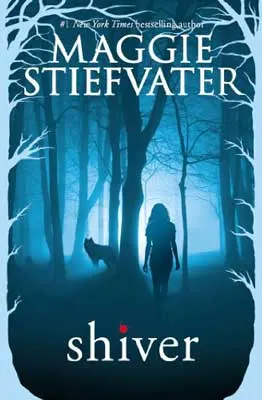 Shiver by Maggie Stiefvater book cover with forest at night in blue tinted lighting with female walking and wolf nearby