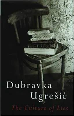 The Culture of Lies by Dubravka Ugrešić book cover with grayish tinted photo of books on chair