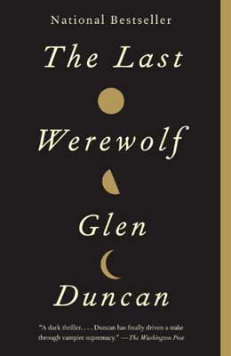 The Last Werewolf by Glen Duncanbook cover with different phases of the moon in tan on black background