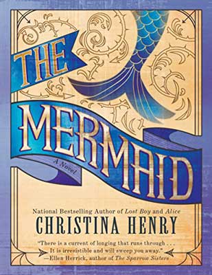 The Mermaid by Christina Henry book cover with seaweed like vines and blue and purple mermaid tail