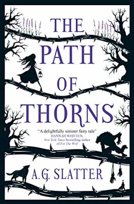 The Path Of Thorns by A.G. Slatter book cover with thorny vines and shadows of people walking across them like werewolf and woman in dress with long hair