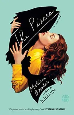 The Pisces by Melissa Broder book cover with red haired white woman in yellow top embracing title that's in the shape of merperson