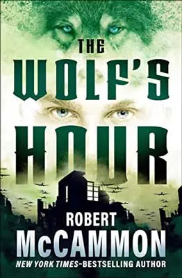 The Wolf’s Hour by Robert R. McCammon book cover with building with light beams and person's face with two eyes shining above