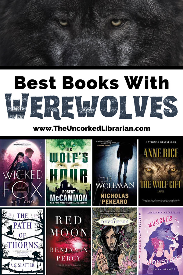Werewolf Novels and Series Pinterest Pin with image of gray wolf with yellow eyes and book covers for Wicked Fox, The Wolf's Hour, The Wolfman, A Wolf Gift, The Path of Thorns, Red Moon, The Devourers, Muscles and Monsters