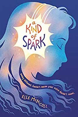 A Kind of Spark by Elle McNicoll book cover with shape of person with long flowing hair on blue background like night sky with stars