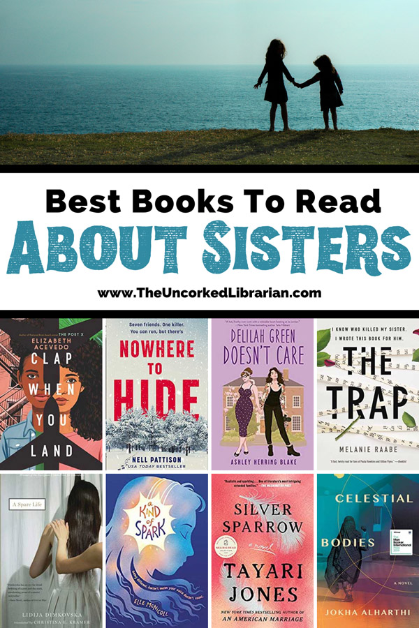 Best Sister Books and Books For Sisters Pinterest Pin with image of two young people holding hands on grass looking out at blue landscape and book covers for Clap when you land, nowhere to hide, delilah green doesn't care, the trap, a kind of spark, silver sparrow, and celestial bodies