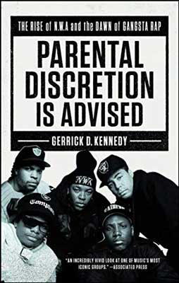 Parental Discretion Is Advised by Gerrick Kennedy book cover with black and white image of rappers on front