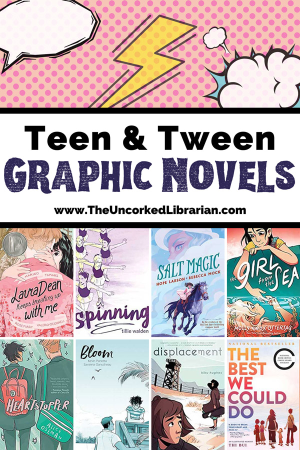 Teen Graphic Novels Pinterest Pin with illustrated talk bubbles on pink background with lightning bolt and YA graphic novels and their covers like Laura Dean keeps breaking up with me, Spinning, Salt Magic, The Girl from the Sea, Heartstopper, Bloom, Displacement, and The Best We Could Do.
