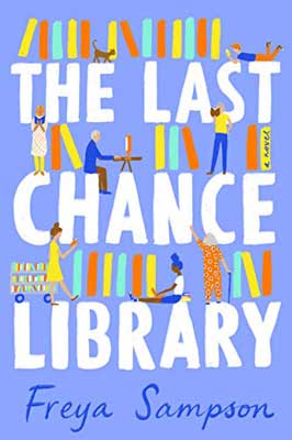 The Last Chance Library by Freya Sampson book cover with orange, blue, and yellow books on purple cover with illustrated scenes from a library like a person on a computer