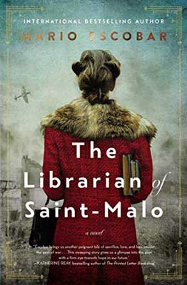 The Librarian of Saint Malo by Mario Escobar book cover with person in red coat with fur at collar and war planes in cloudy and smoky sky