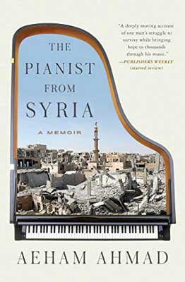 The Pianist from Syria: A Memoir by Aeham Ahmad book cover with image of a piano filled with devastated and crumbling cityscape
