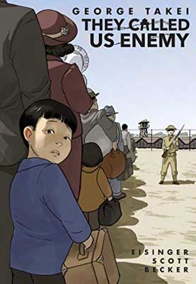 They Called Us Enemy by George Takei with illustration of young Asian boy in blue in large line of people with soldier in front of them