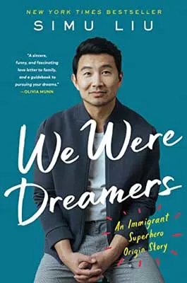 We Were Dreamers by Simu Liu book cover with image of Asian man in white shirt and blue jacket on turquoise cover