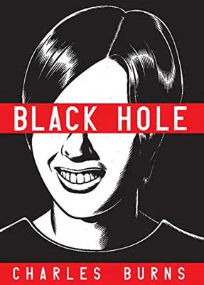 Black Hole by Charles Burns book cover with illustrated image of person with lips, teeth, nose, and short hair and title in red row over eyes