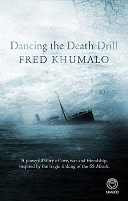 Dancing the Death Drill by Fred Khumalo book cover with ship on dark gray and blue water half sinking with cloudy sky