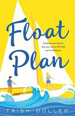 Float Plan by Trish Doller book cover with man and woman walking toward each other on rocky sail boat