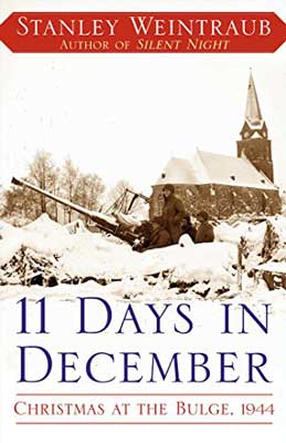 11 Days in December: Christmas at the Bulge 1944 by Stanley Weintraub with military staff in front of church in snow