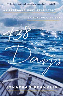 438 Days: An Extraordinary True Story of Survival at Sea by Jonathan Franklin book cover with blue water and tip of boat on it