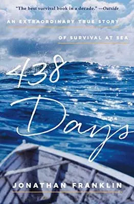 438 Days: An Extraordinary True Story of Survival at Sea by Jonathan Franklin book cover with blue water and tip of boat on it