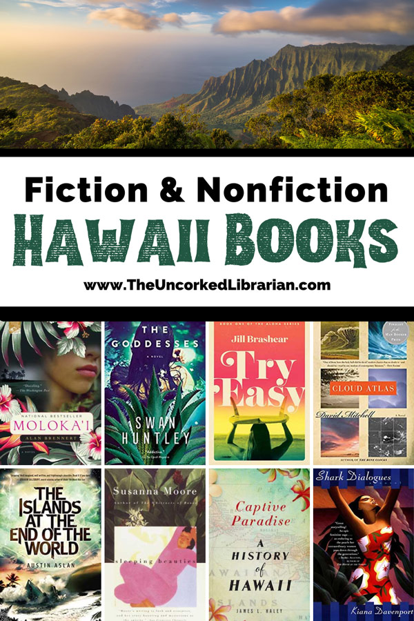 Books On Hawaii Pinterest pin with image of misty green and brown mountainous cliff overlooking water and cloudy sky and book covers for Molokai, The Goddesses, Try Easy, Cloud Atlas, The Islands at the End of the World, Sleeping Beauties, Captive Paradise, and Shark Dialogues