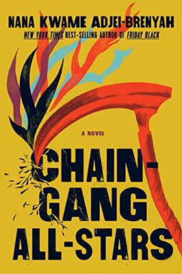 Chain Gang All Stars by Nana Kwame Adjei-Brenyah book cover with scythe red with black, purple, blue and red flames 