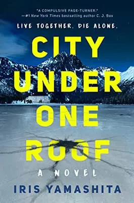 City Under One Roof by Iris Yamashita book cover with cracked ice and building in mountainous background at night