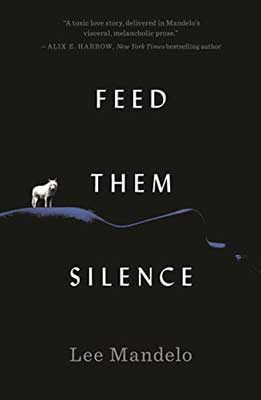 Feed Them Silence by Lee Mandelo book cover with lone white wolf on dark landscape